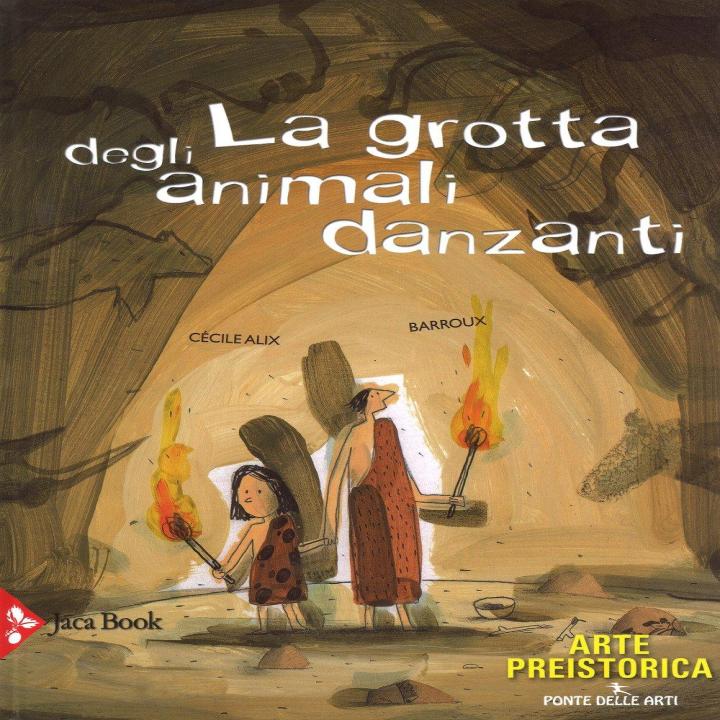 LA GROTTADEGLI ANIMALI DANZANTI di Cécile Alix
